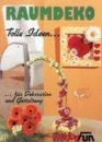 RAUMDEKO – Tolle Ideen … für Dekoration und Gestaltung – 34 Seiten – Anleitungsheft von HobbyFun